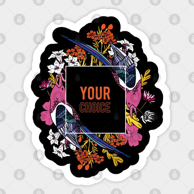 Your Choice Sticker by TEENIE DESIGN